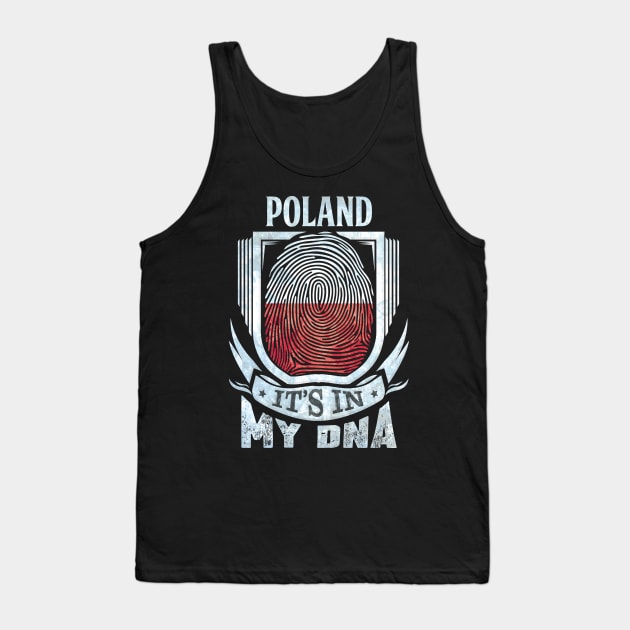 Poland It's In My DNA - Gift For Polish With Polish Flag Heritage Roots From Poland Tank Top by giftideas